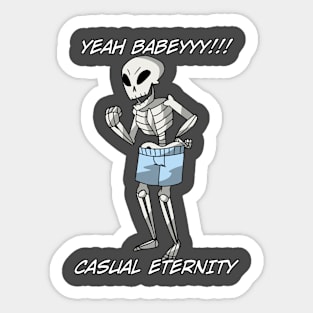 YEAH BABEY IT'S CASUAL ETERNITY!! Sticker